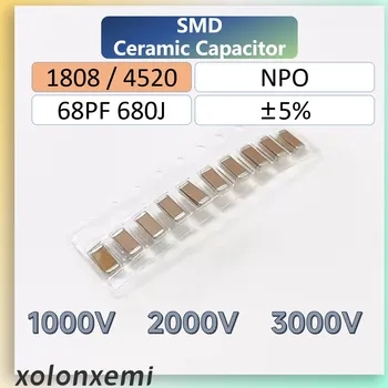 10/20buc 1808 4520 SMD Tensiune Ridicată în Chip Condensator 68PF 680J ±5% Ceramica Capacitate 1000V 2000V 3000V MLCC HV MLLC HEC CCT COG